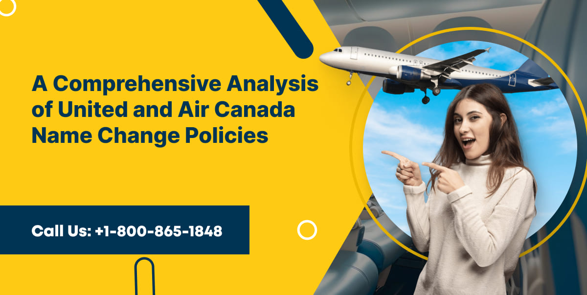 A Comprehensive Analysis of United and Air Canada Name Change Policies