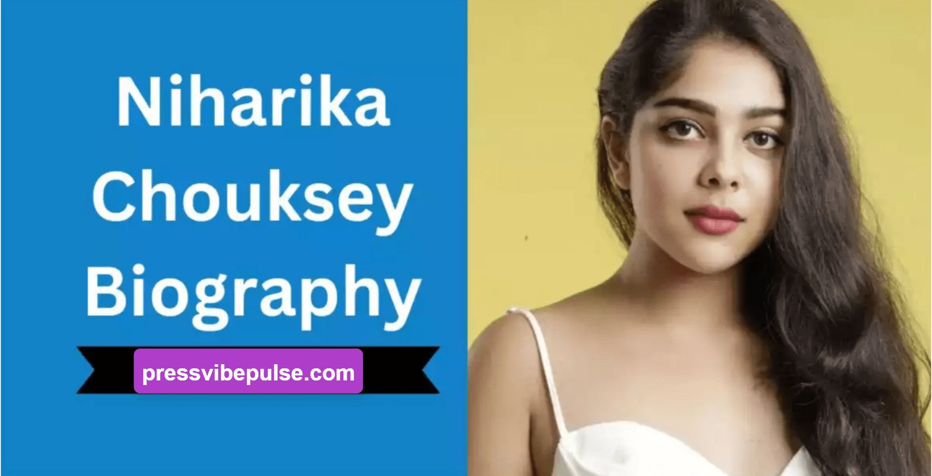 Niharika Chouksey (Actress) Biography : Height, Weight, Age, Career, Affairs & More